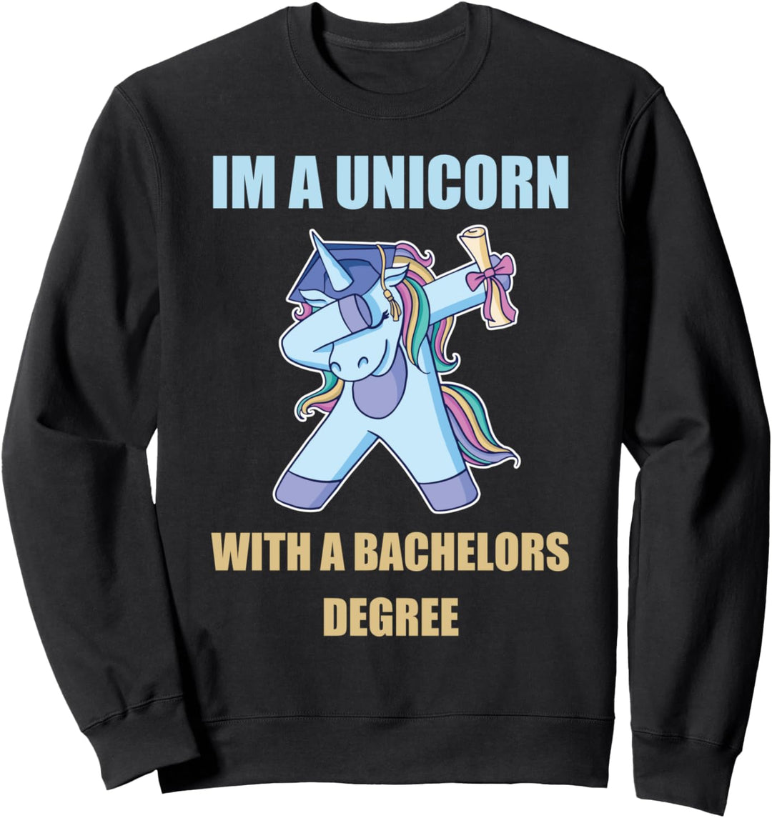 Abschluss Ich bin ein Einhorn mit einem Bachelor-Abschluss Sweatshirt