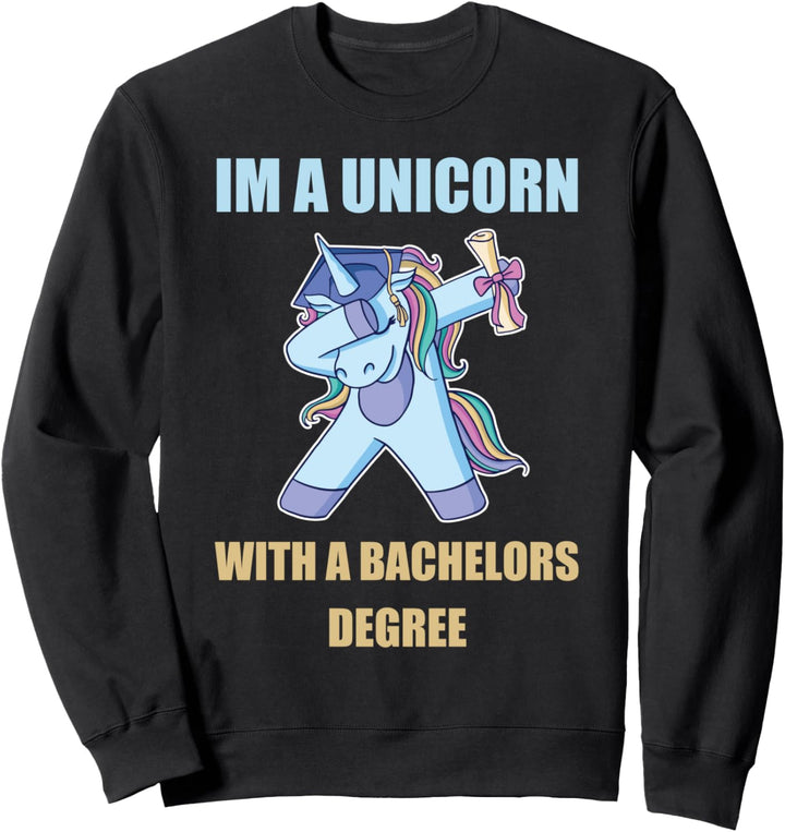 Abschluss Ich bin ein Einhorn mit einem Bachelor-Abschluss Sweatshirt