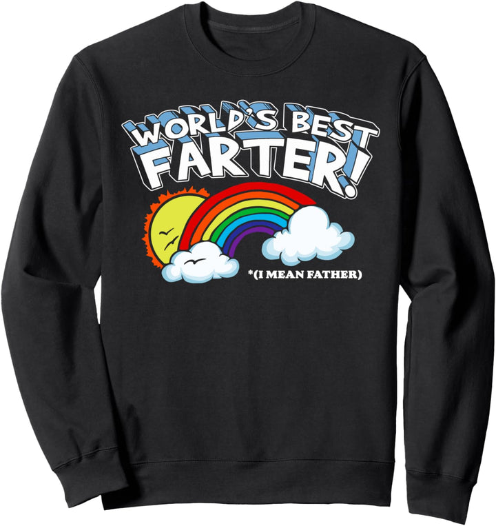 World's Best Farter! I Mean Father - Funny Father's Day 80s Sweatshirt