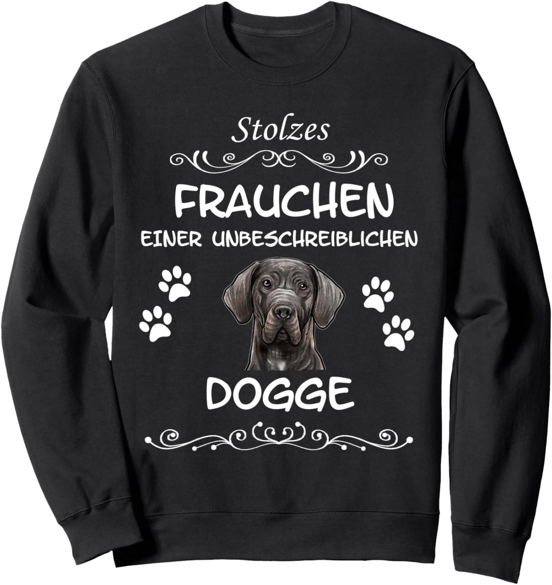Stolzes Frauchen Deutsche Dogge Hund Damen Herren Geschenk Sweatshirt