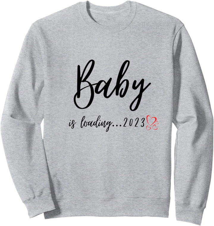Baby ist loading 2023 Sweatshirt
