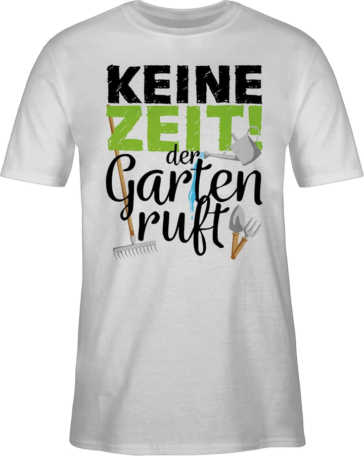Shirtracer - T-Shirt Herren - Hobby Outfit - Keine Zeit der Garten Ruft - Gartengeräte S 4 Weiss, S