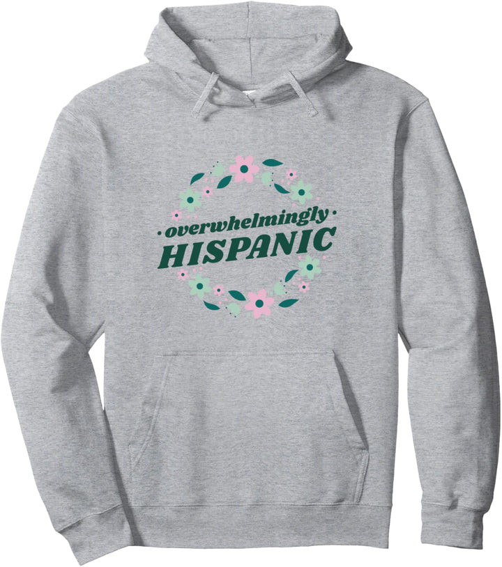 Überwältigend hispanisch l Niedliche florale lateinische Pullover Hoodie