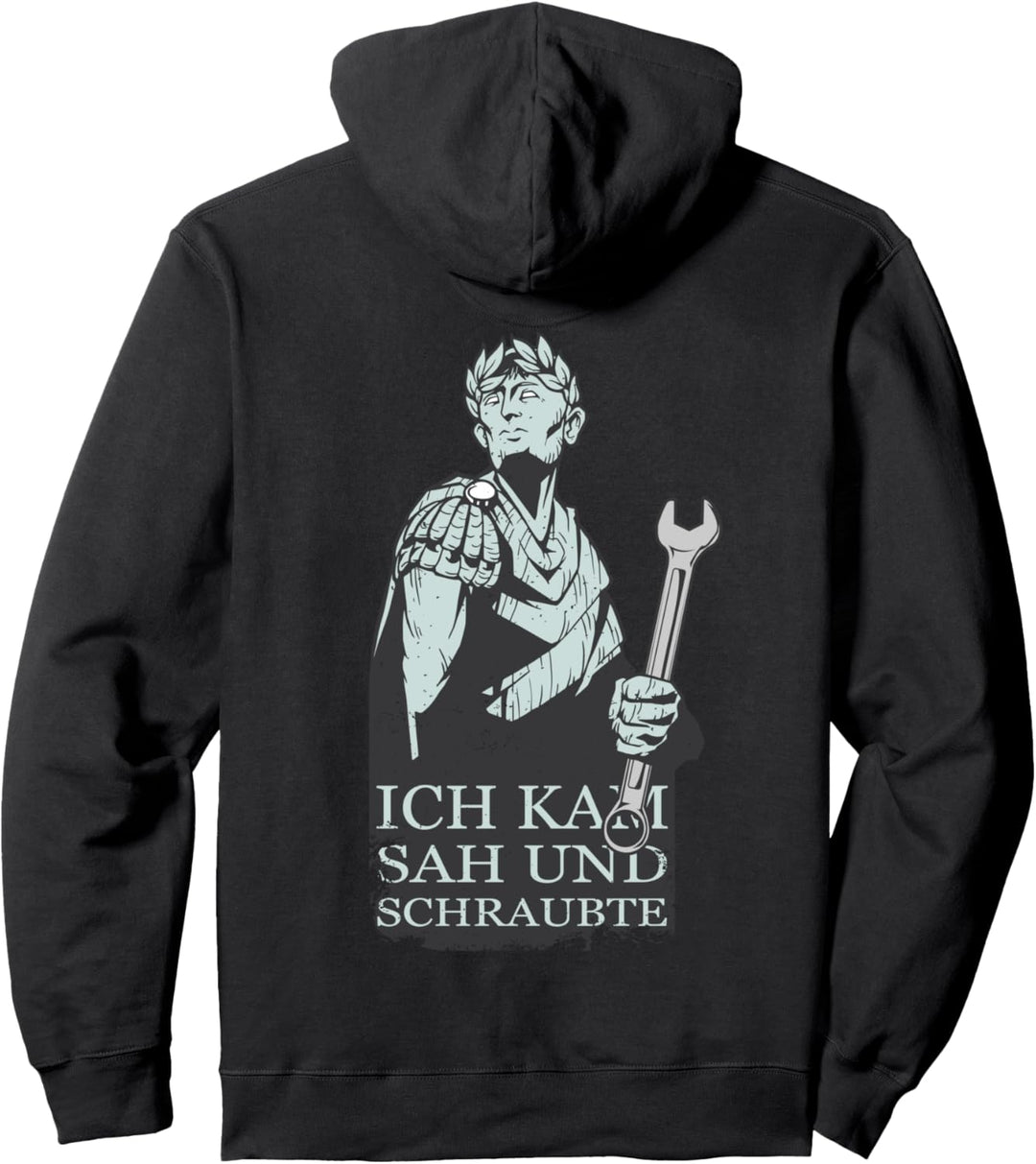 Ich Kam, Sah Und Schraubte | Schrauber Pullover Hoodie