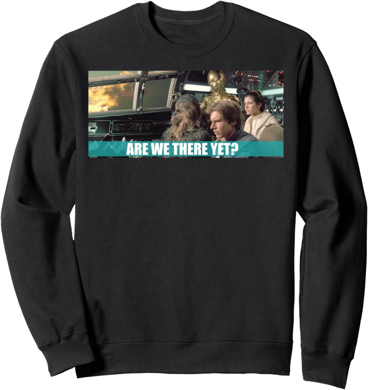 Star Wars Are We There Yet Sweatshirt