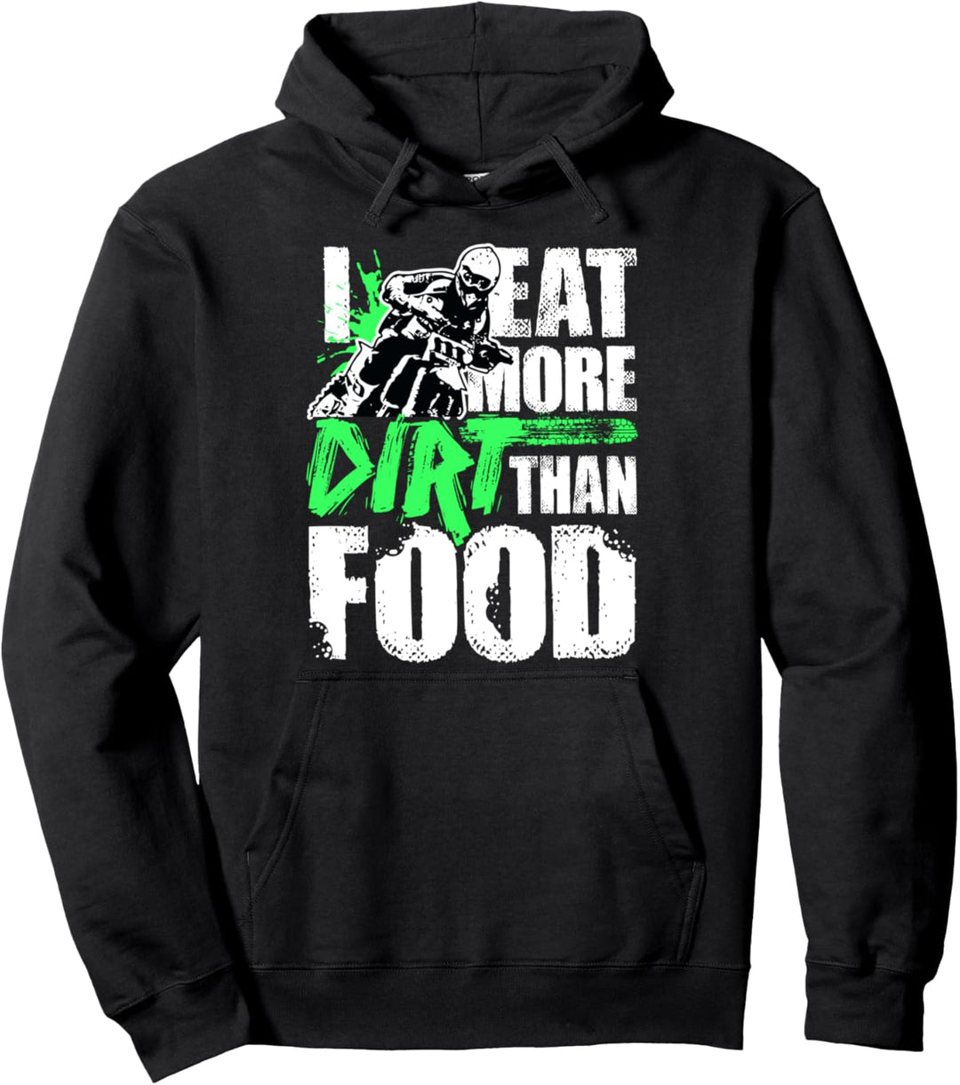 I Eat More Dirt Than Food Dirt Bike Enduro Motocross Pullover Hoodie