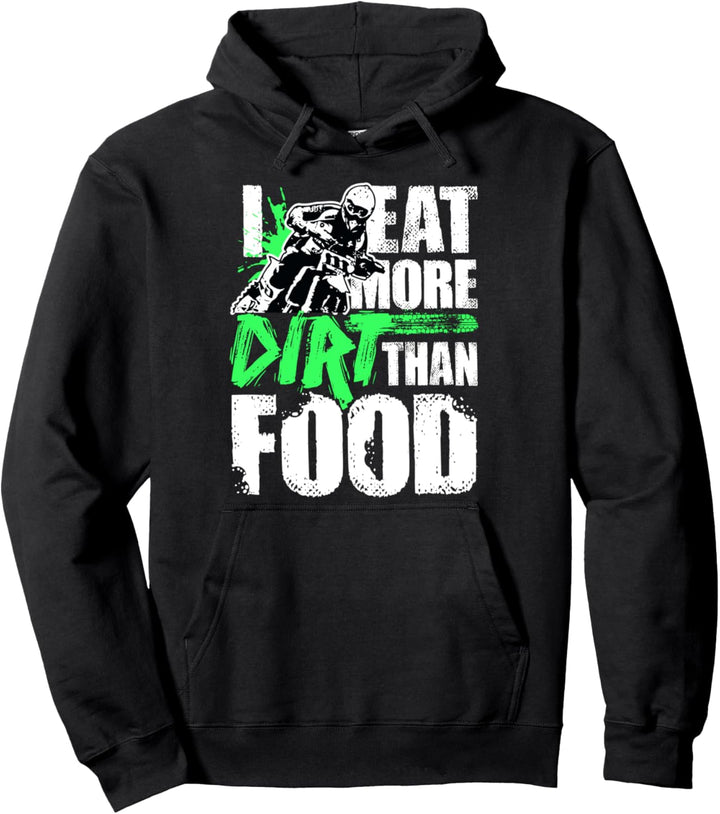 I Eat More Dirt Than Food Dirt Bike Enduro Motocross Pullover Hoodie