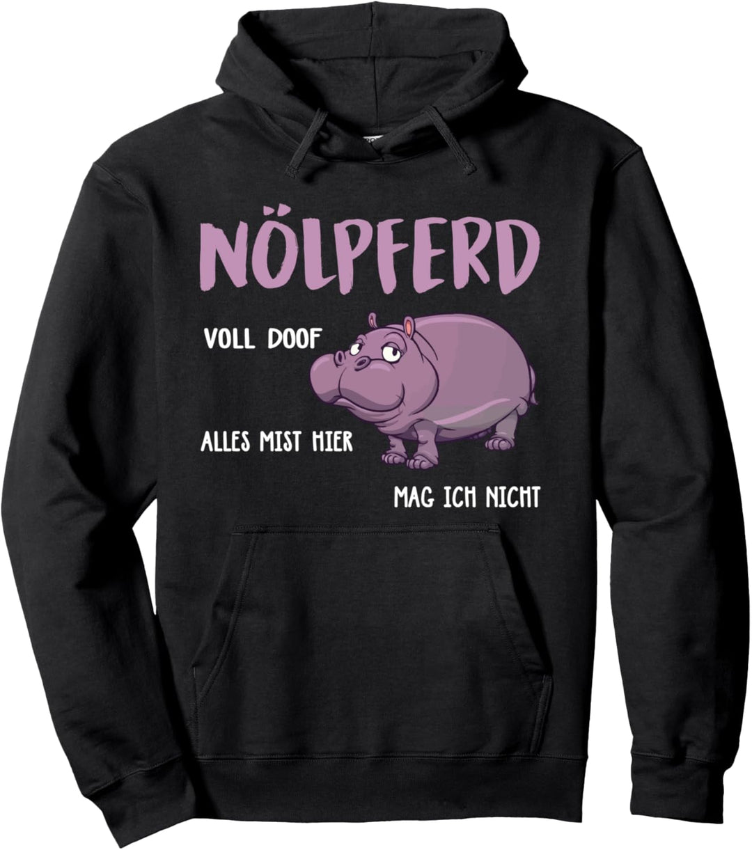 Lustiges Nölpferd Nilpferd Spruch Pullover Hoodie