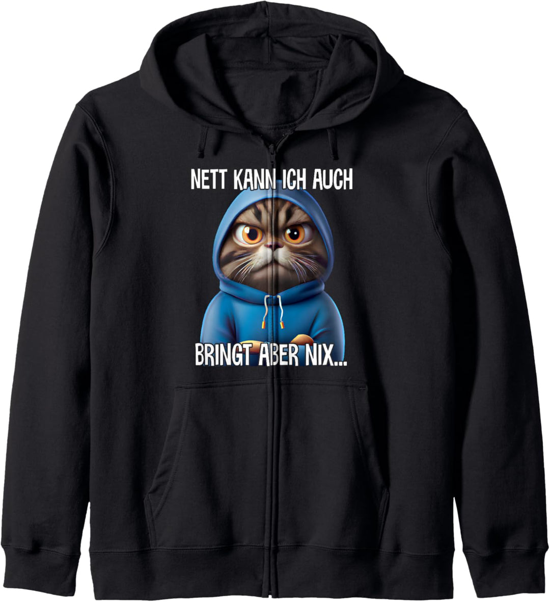 Nett kann ich auch Spruch Lustig Witzig Katze Fun Geschenk Kapuzenjacke