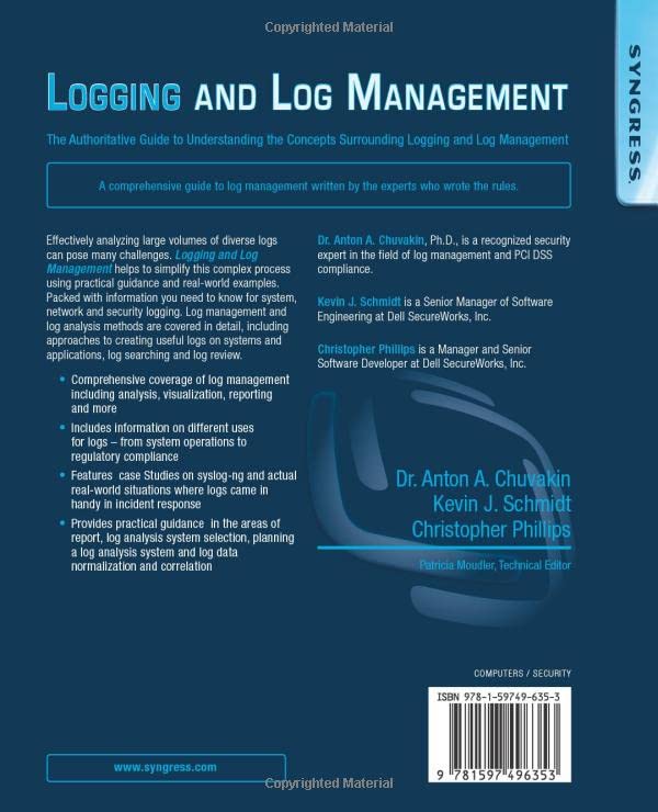 Logging and Log Management: The Authoritative Guide to Understanding the Concepts Surrounding Loggin