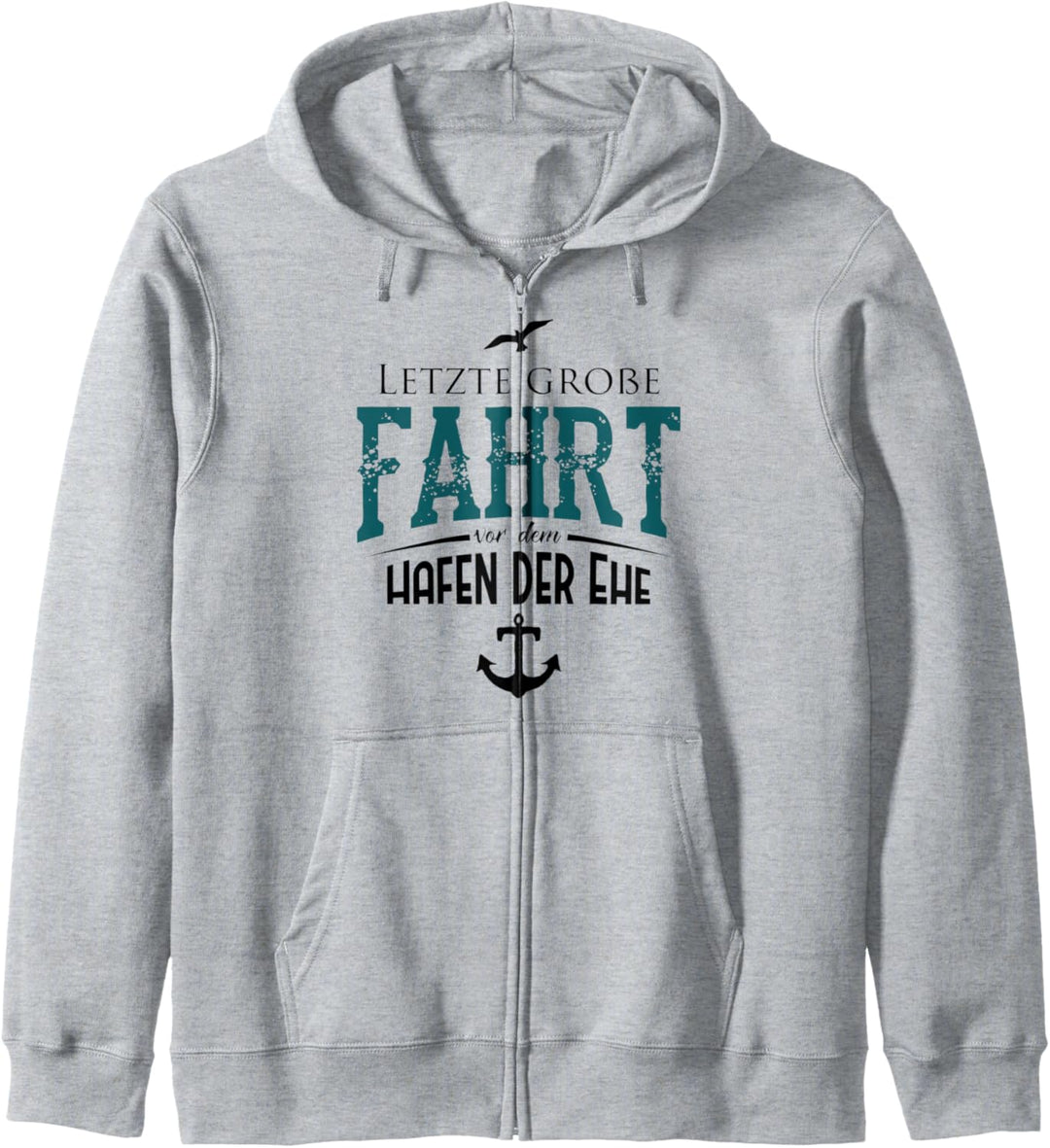 Letzte grosse Fahrt vor dem Hafen der Ehe Geschenk Heirat Kapuzenjacke