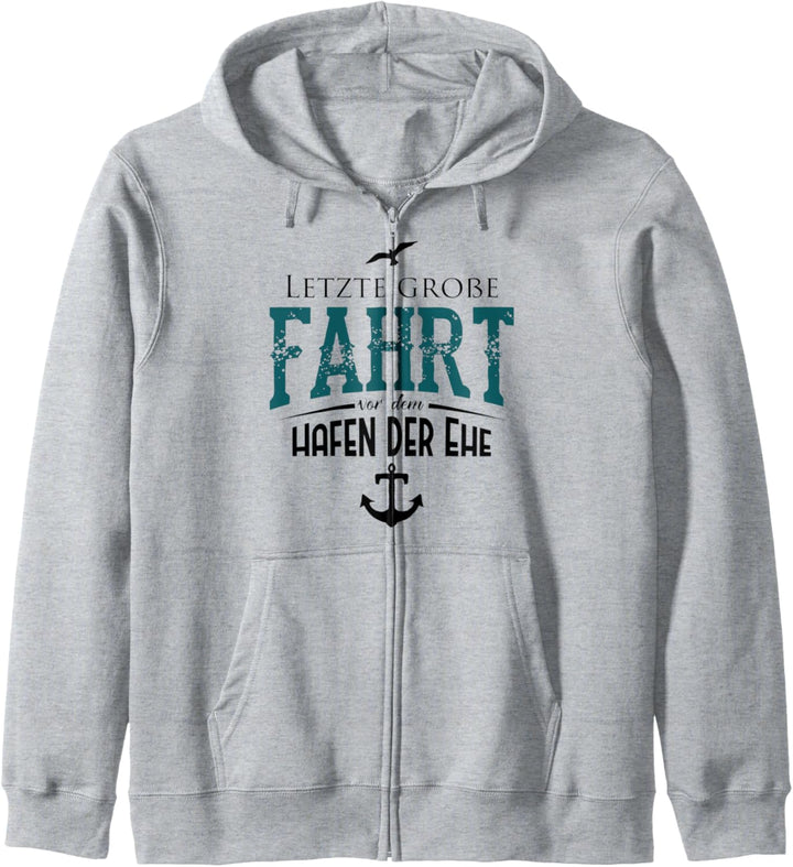 Letzte grosse Fahrt vor dem Hafen der Ehe Geschenk Heirat Kapuzenjacke