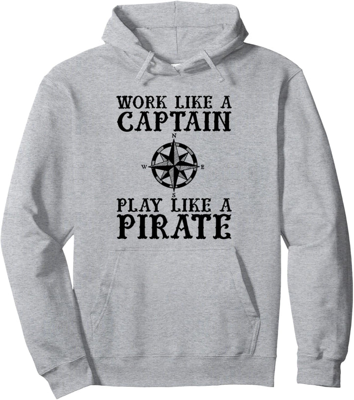 Work Like a Captain Play Like a Pirate Gift Pullover Hoodie