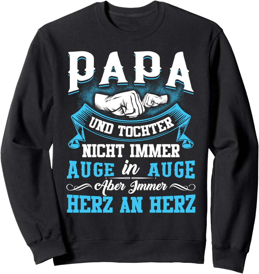 Papa und Tochter Partnerlook Spruch Vater Vatertag Sweatshirt