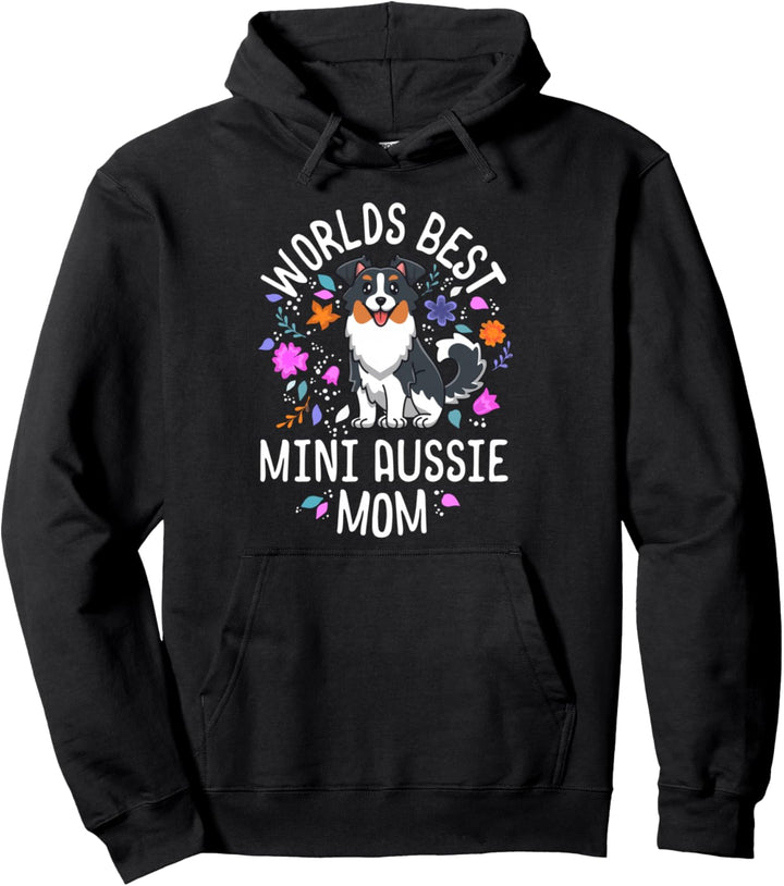 Mini Australian Shepherd Gifts World's Best Aussie Mom Dog Pullover Hoodie