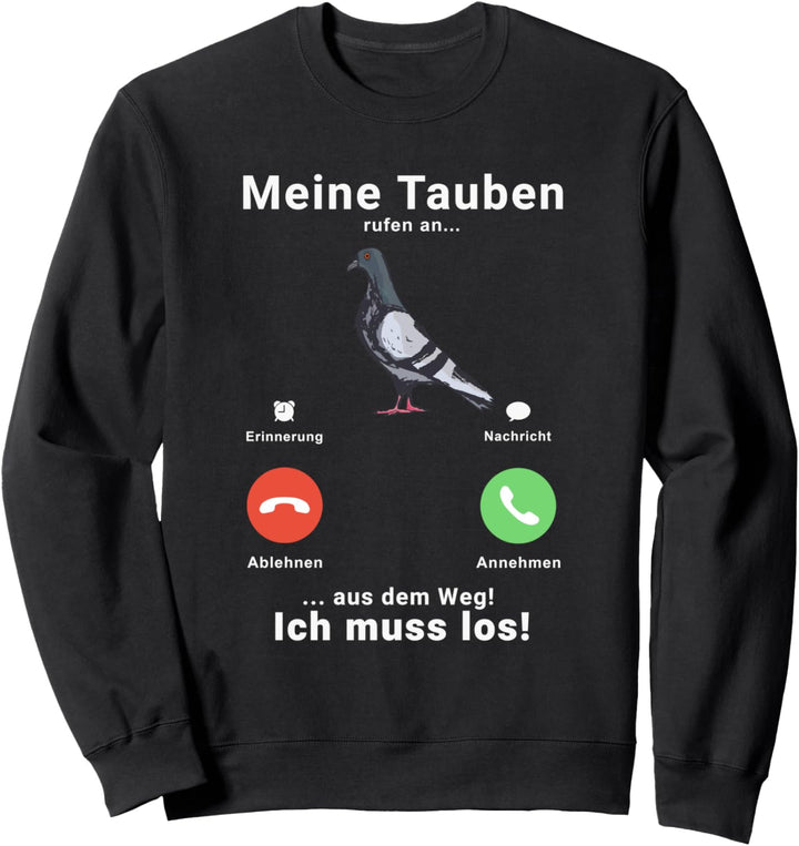 Tauben Taube Anruf Telefon Stadttaube Brieftaube Sweatshirt