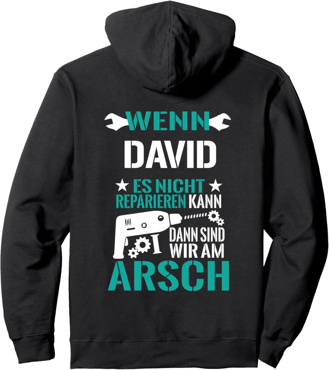 David Es Nicht Reparieren Kann Am Arsch Lustiges Geschenk Pullover Hoodie