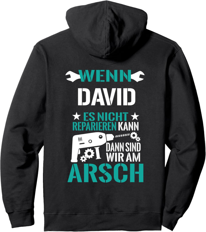 David Es Nicht Reparieren Kann Am Arsch Lustiges Geschenk Pullover Hoodie