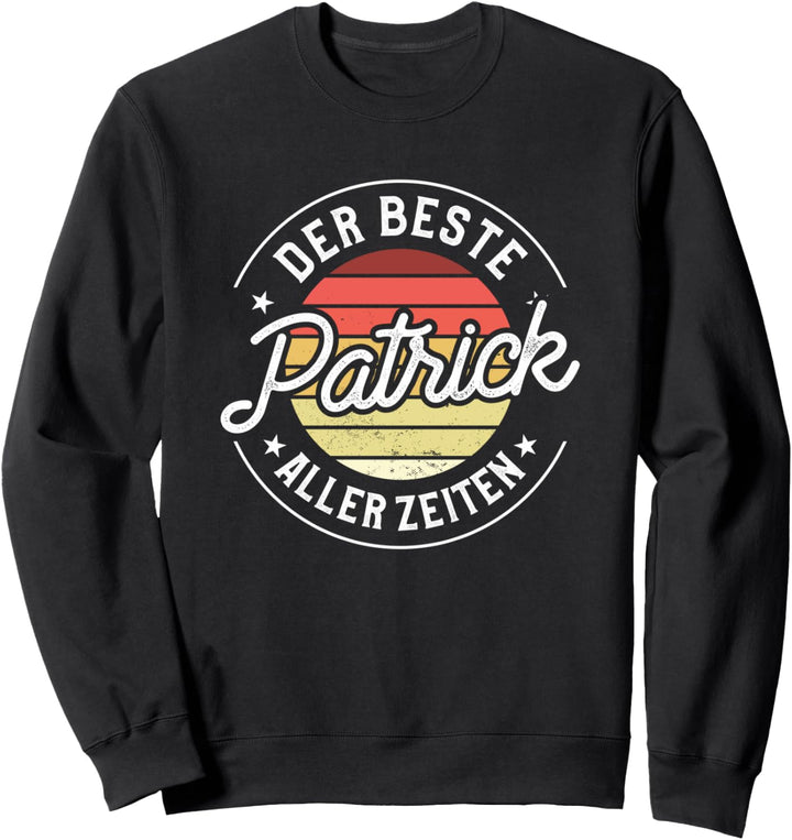 Der beste Patrick aller Zeiten Sweatshirt