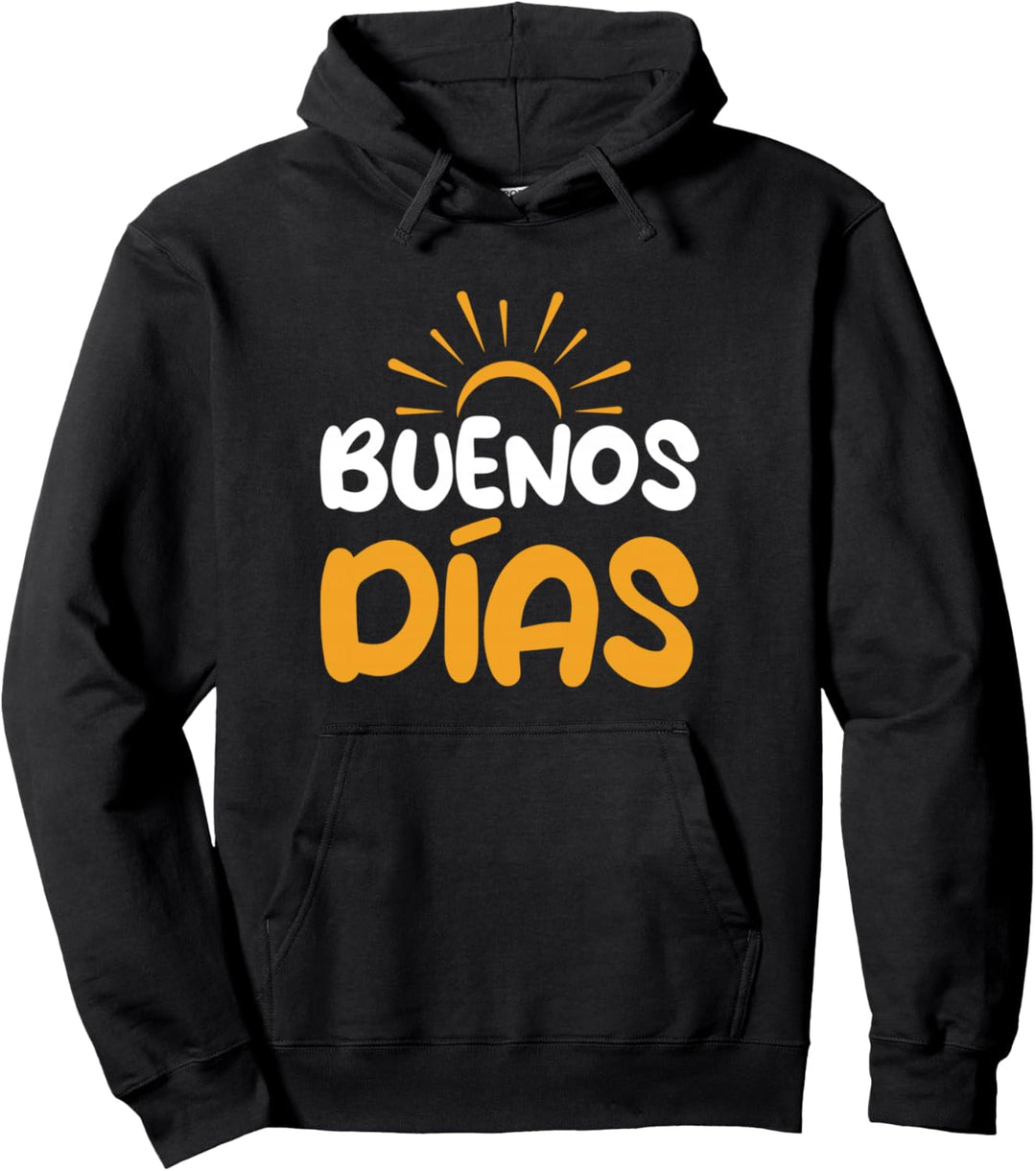Spanien Spanisch Spruch Guten Morgen Buenos Dias Spanisch Pullover Hoodie