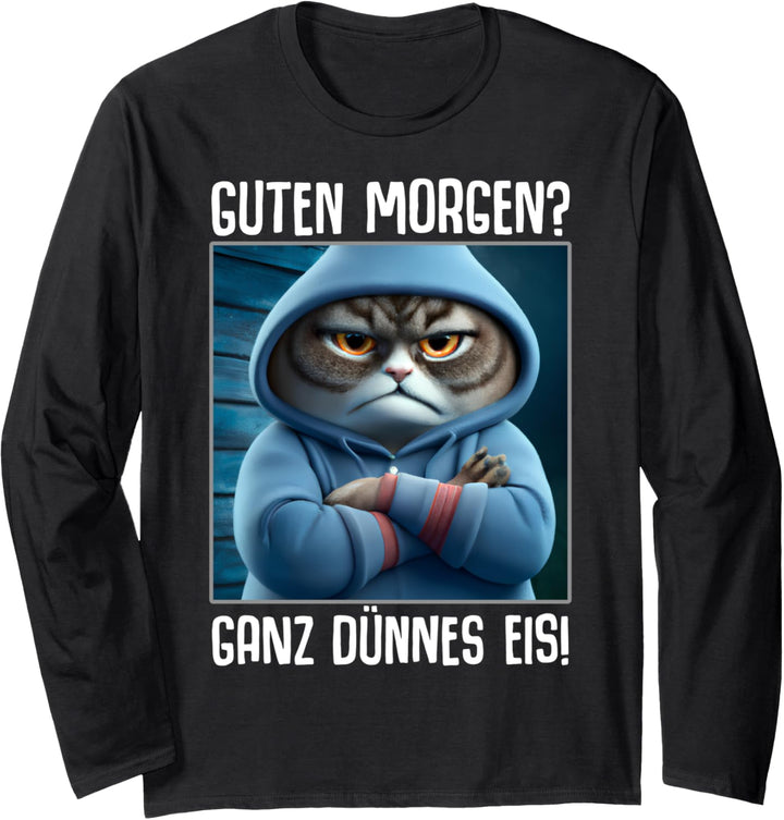 Guten Morgen? Ganz dünnes Eis! Kaffee Spruch Lustig Geschenk Langarmshirt