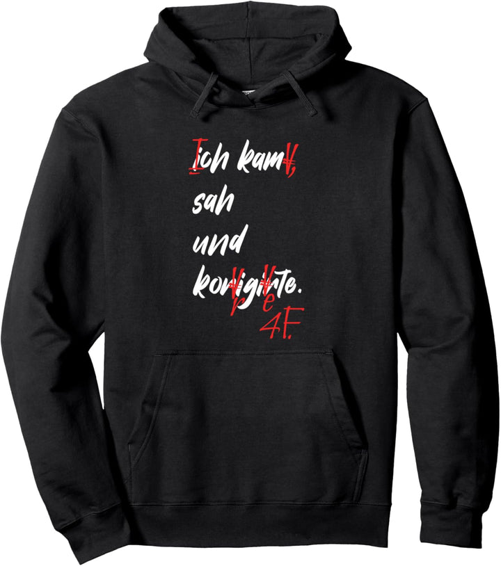 Ich kam, sah und korrigierte. Deutschlehrerin Deutschlehrer Pullover Hoodie