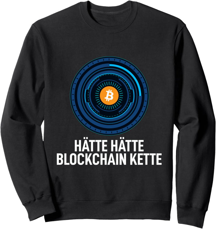Hätte Hätte Blockchain Kette Krypto Kryptowährung Miner BTC Sweatshirt