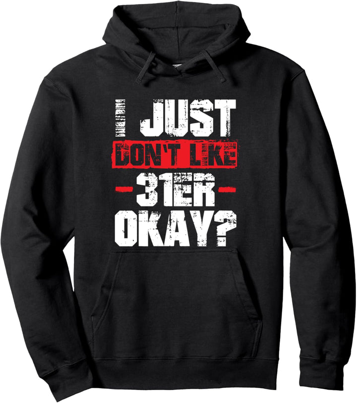I Just Don't Like 31er I Verräter Paragraph Meme Pullover Hoodie