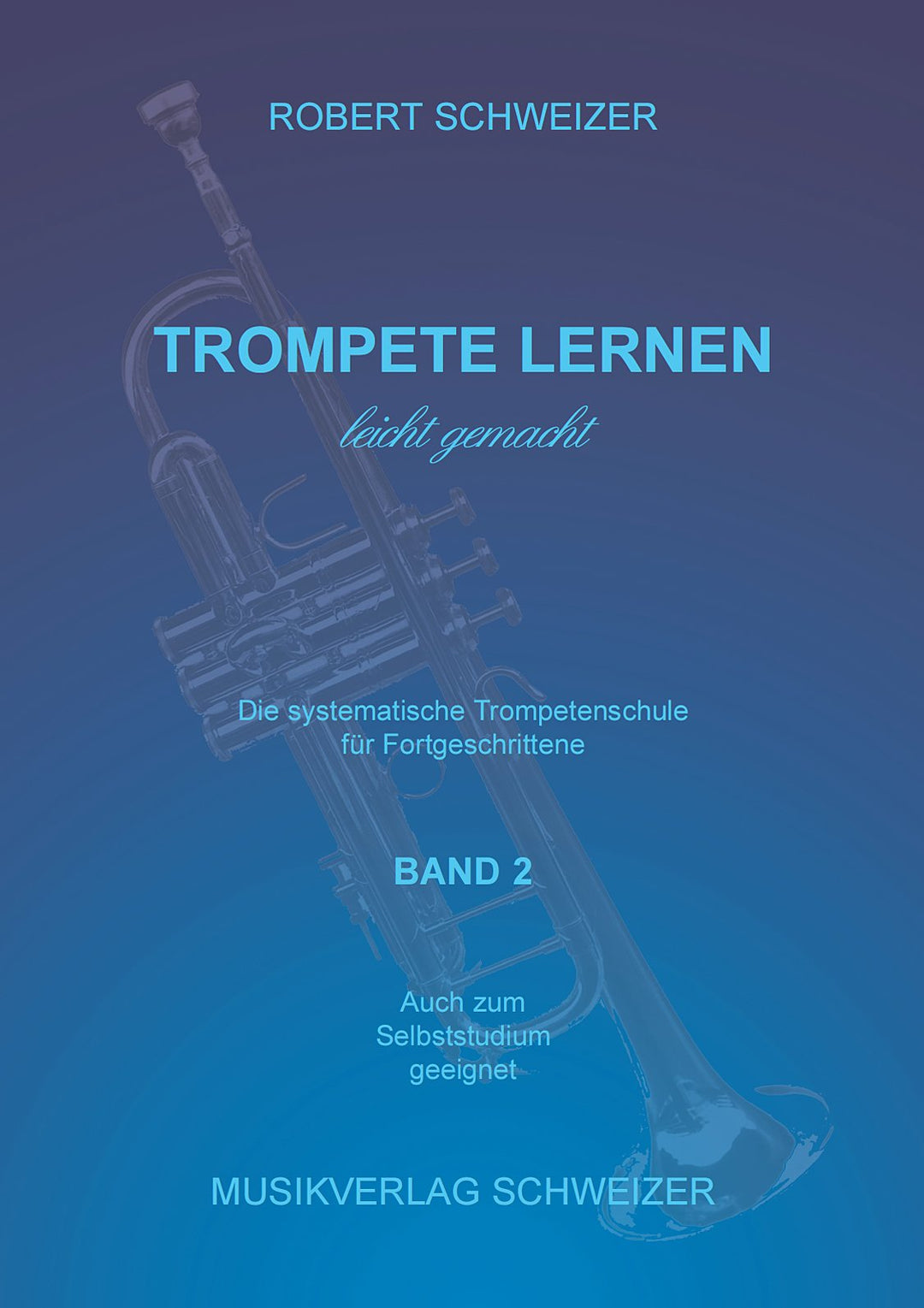 Trompete lernen 2 Robert Schweizer, Spiralbindung