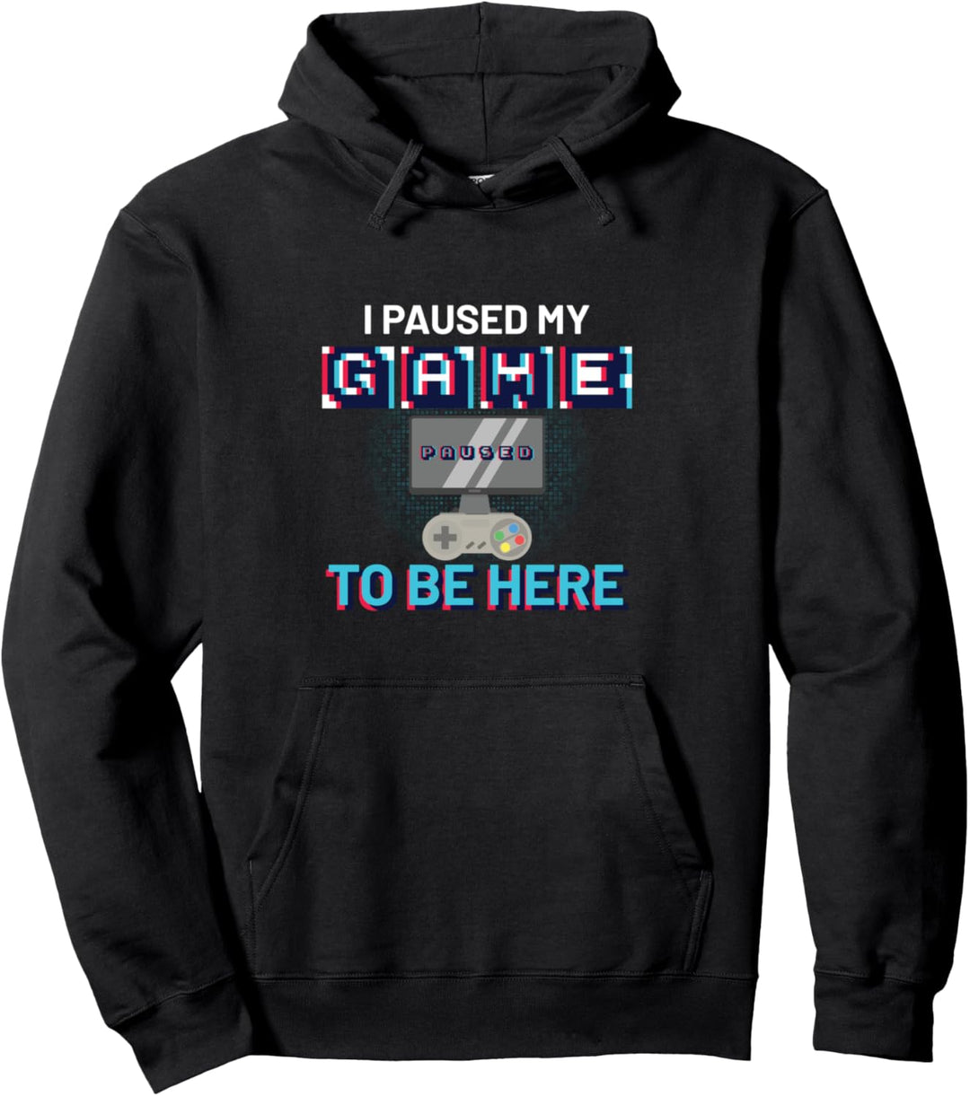 Video Gamer pausierte das Spiel , um hier zu sein Pullover Hoodie