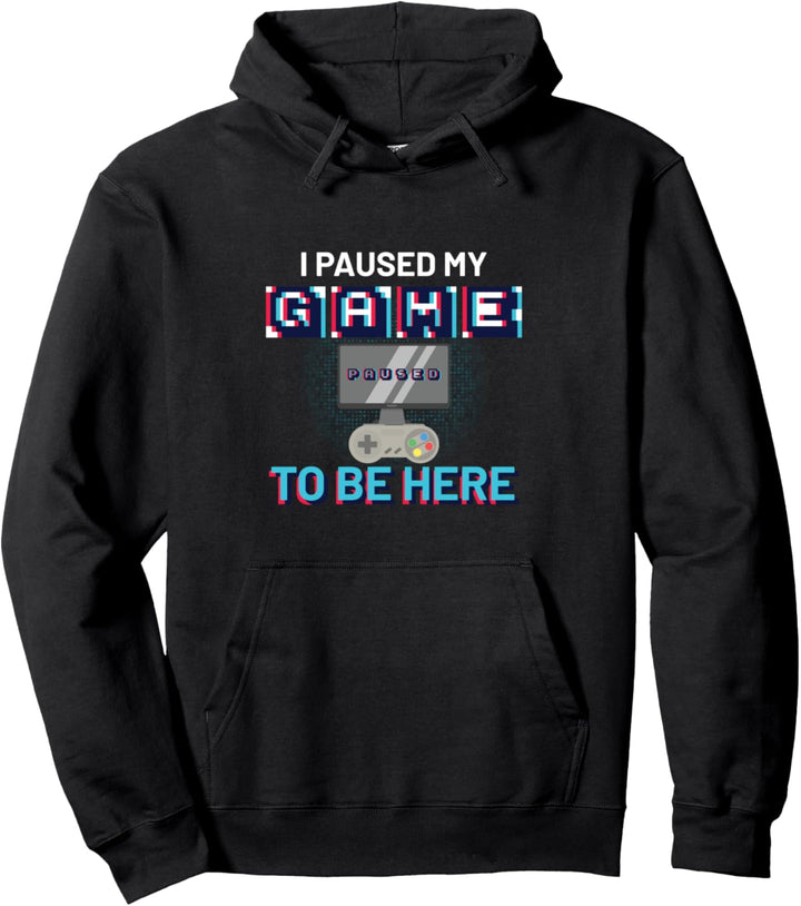 Video Gamer pausierte das Spiel , um hier zu sein Pullover Hoodie