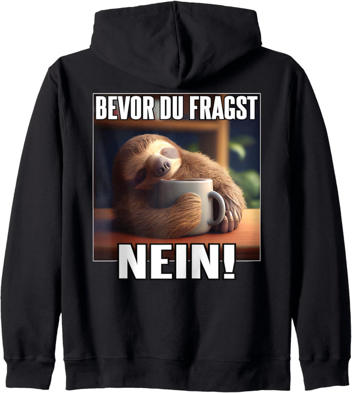 Faultier Spruch Lustig Geschenk I Bevor Du Fragst Nein Kapuzenjacke