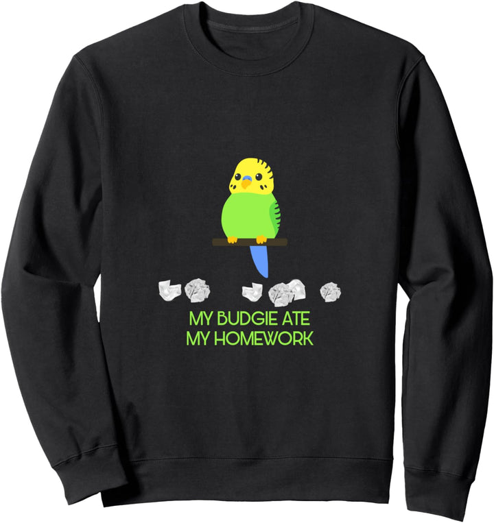 Mein Wellensittich hat meine Hausaufgaben gegessen lustiger Sweatshirt