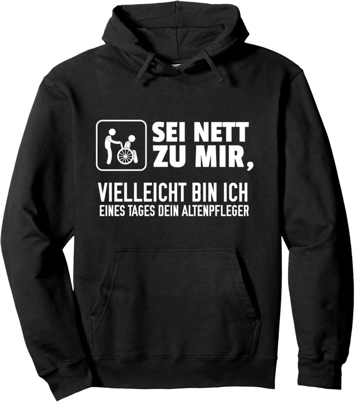 Alten-Pfleger Sprüche-Design I Pflege Motiv Pullover Hoodie