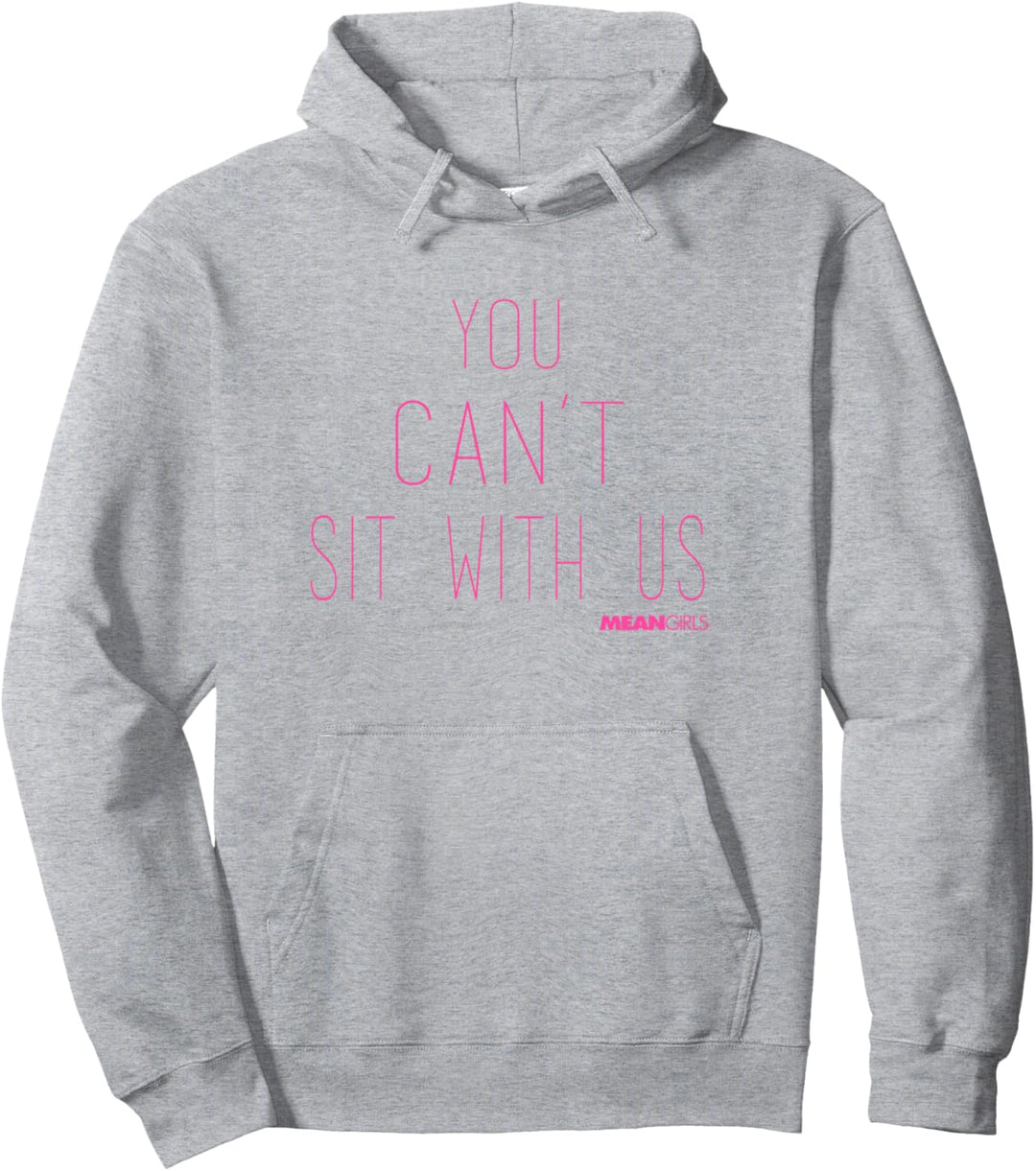 Mean Girls You Can't Sit With Us Text Pullover Hoodie