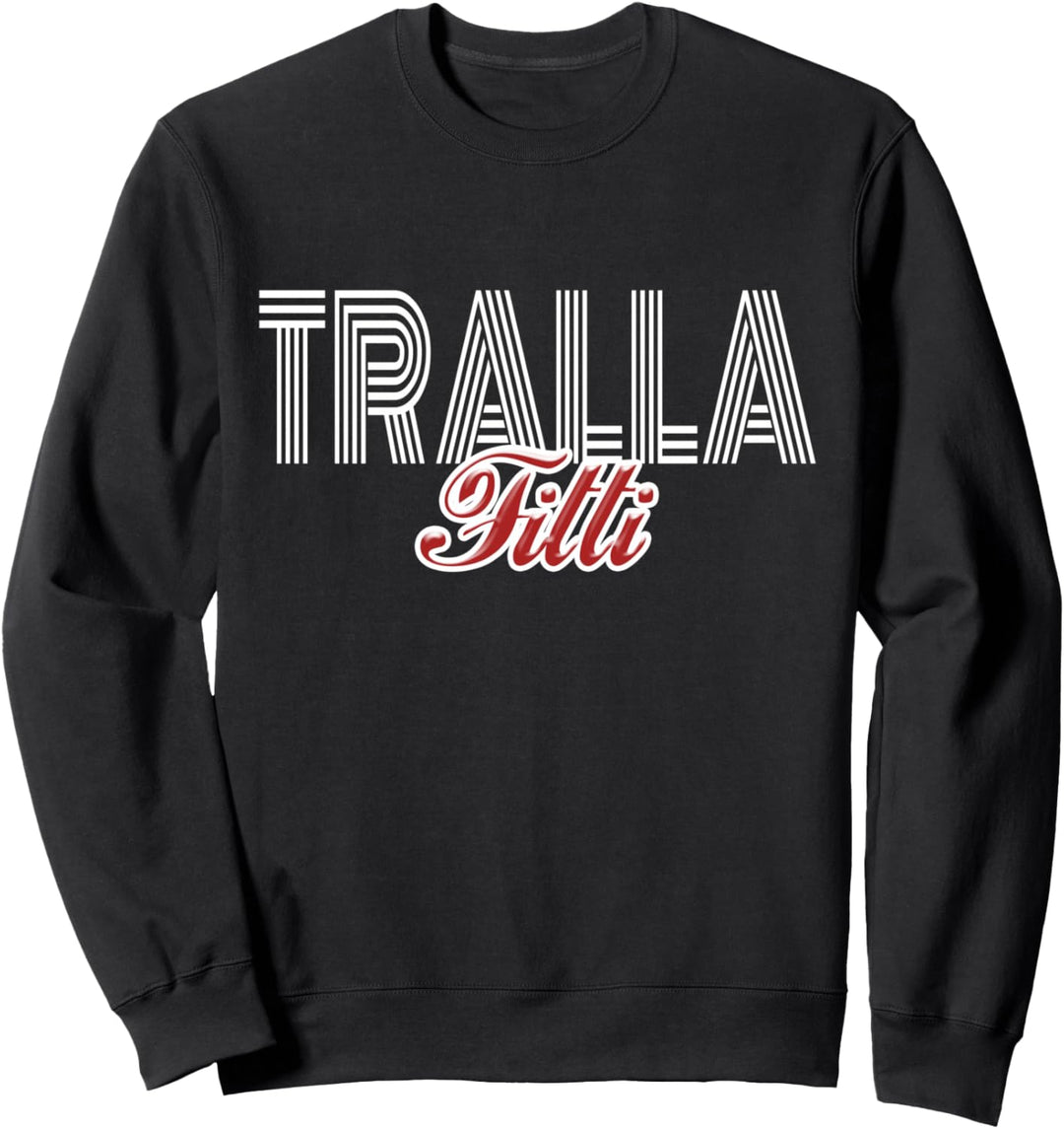 Trallafitti Typisch Ruhrdeutsch Ruhrgebiet Pott Ruhrpott Sweatshirt