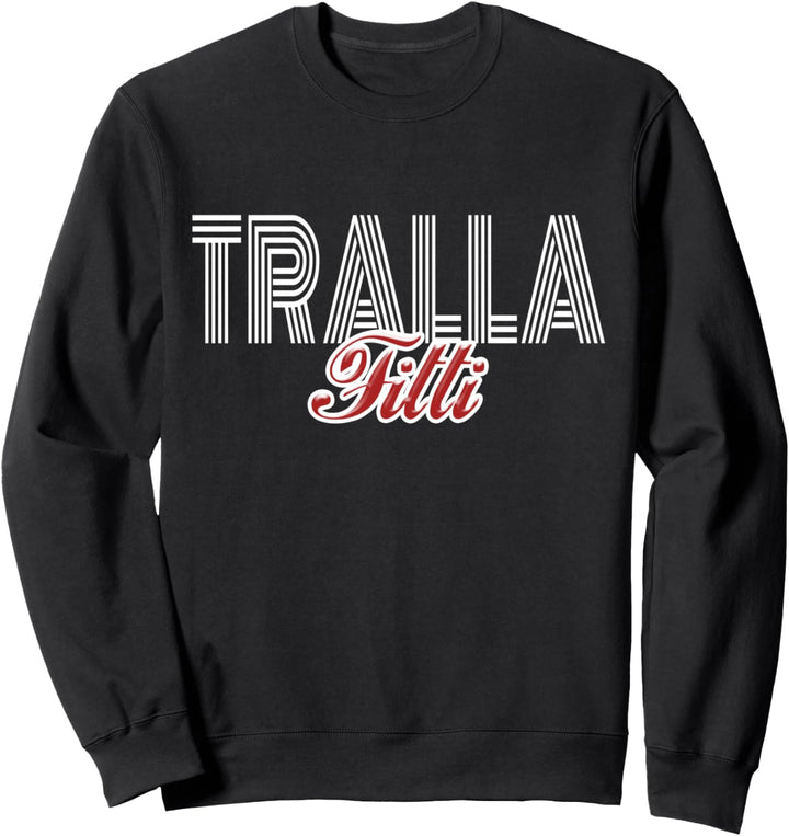 Trallafitti Typisch Ruhrdeutsch Ruhrgebiet Pott Ruhrpott Sweatshirt