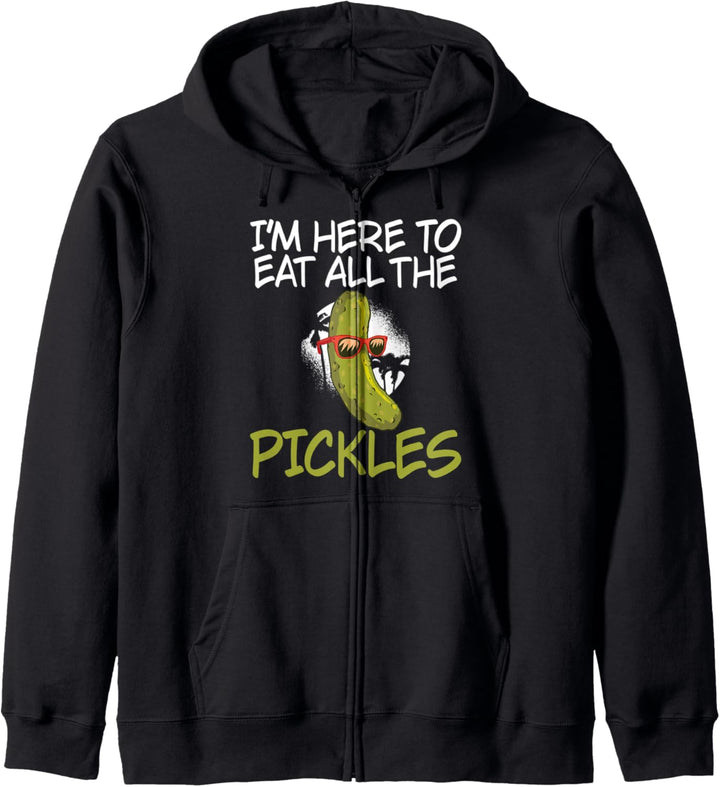 Ich bin hier, um alle Pickles Gurken essen Kapuzenjacke