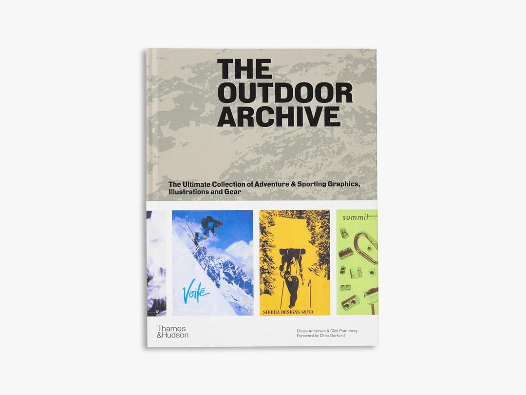 The Outdoor Archive: The Ultimate Collection of Adventure & Sporting Graphics, Illustrations and Gea