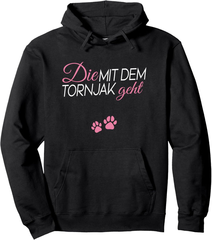 Die mit dem Tornjak geht Pullover Hoodie