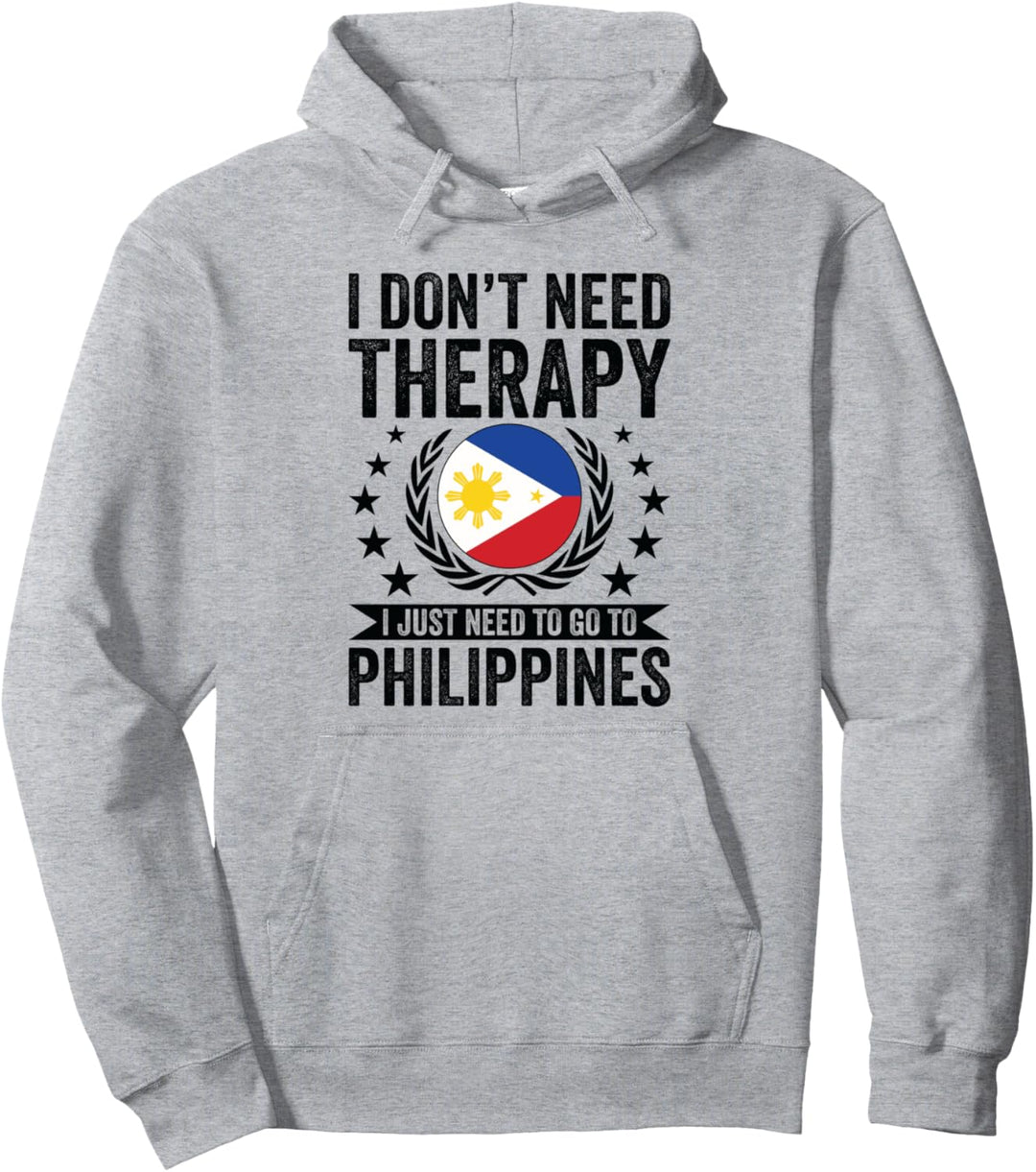 Ich brauche keine Therapie Ich muss nur auf die Philippinen gehen Pullover Hoodie
