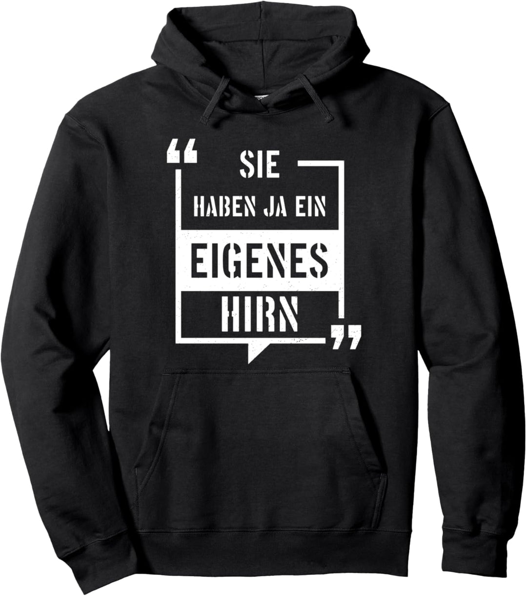 Sie Haben Ja Ein Eigenes Hirn Sebastian Kurz Zitat Pullover Hoodie