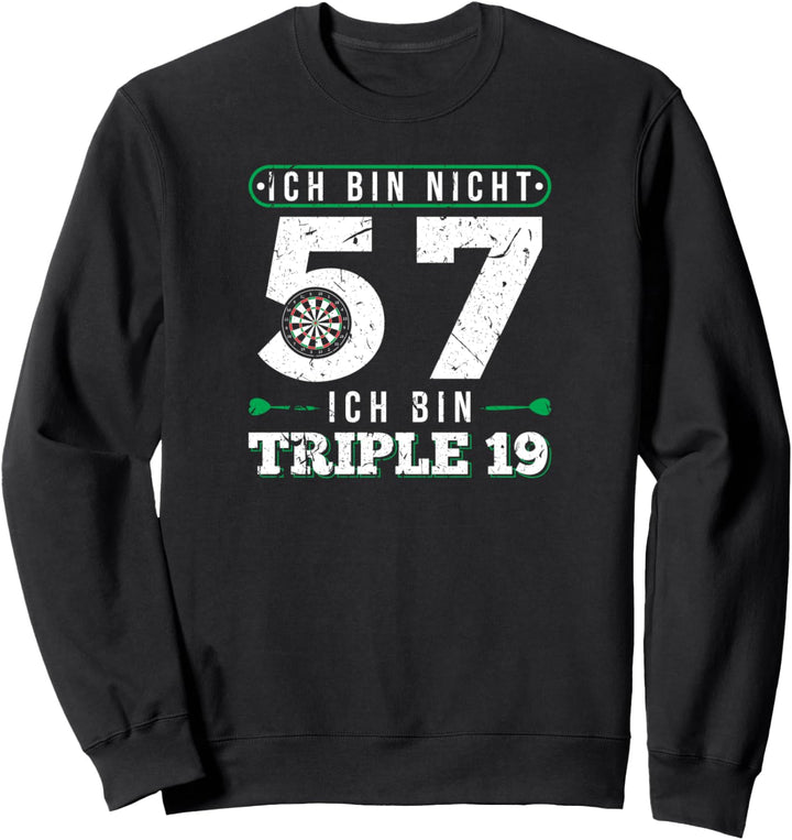 57. Geburtstag Geschenk Dartspieler Lustiges Dart Spruch Sweatshirt