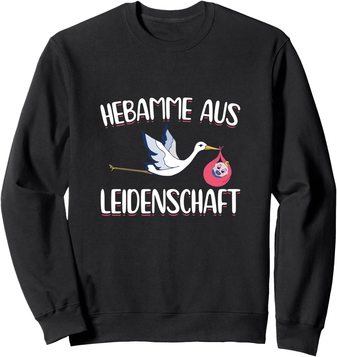 Hebamme Aus Leidenschaft - Doula Geburtshelferin Hebamme Sweatshirt