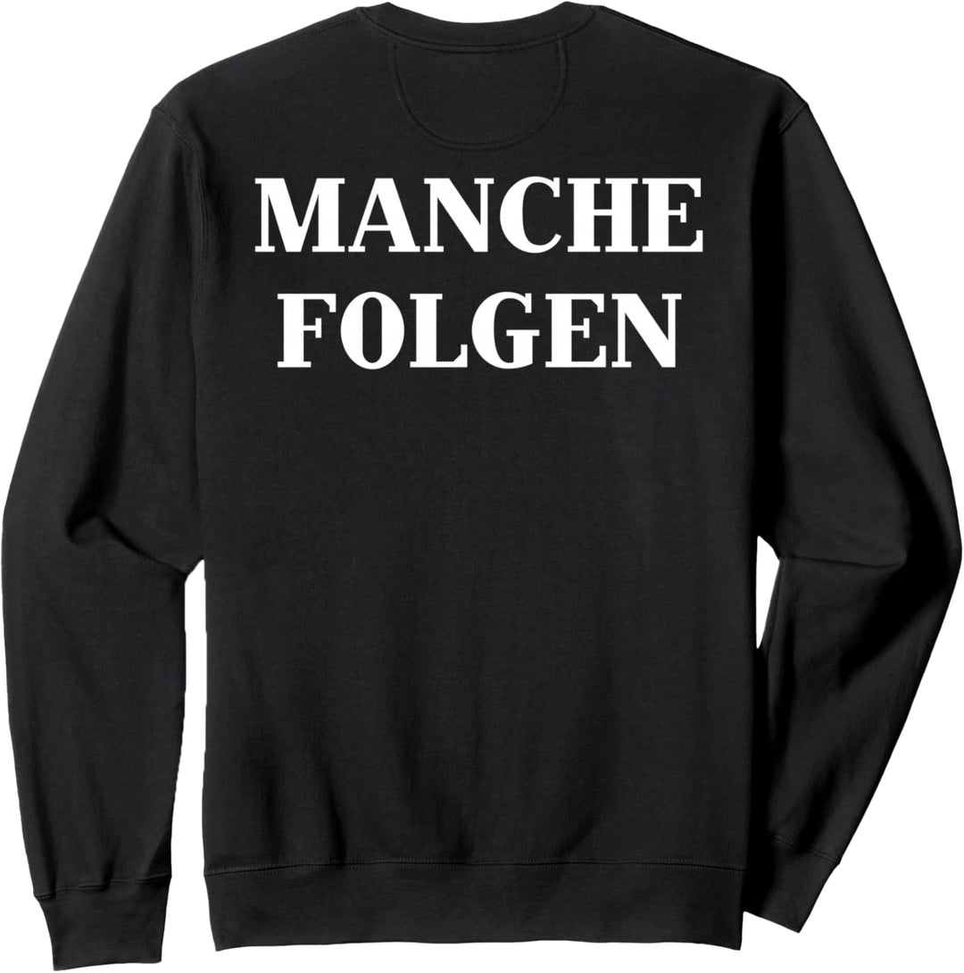 Manche Führen Manche Folgen T-Shirt | lustiges Geschenk Sweatshirt