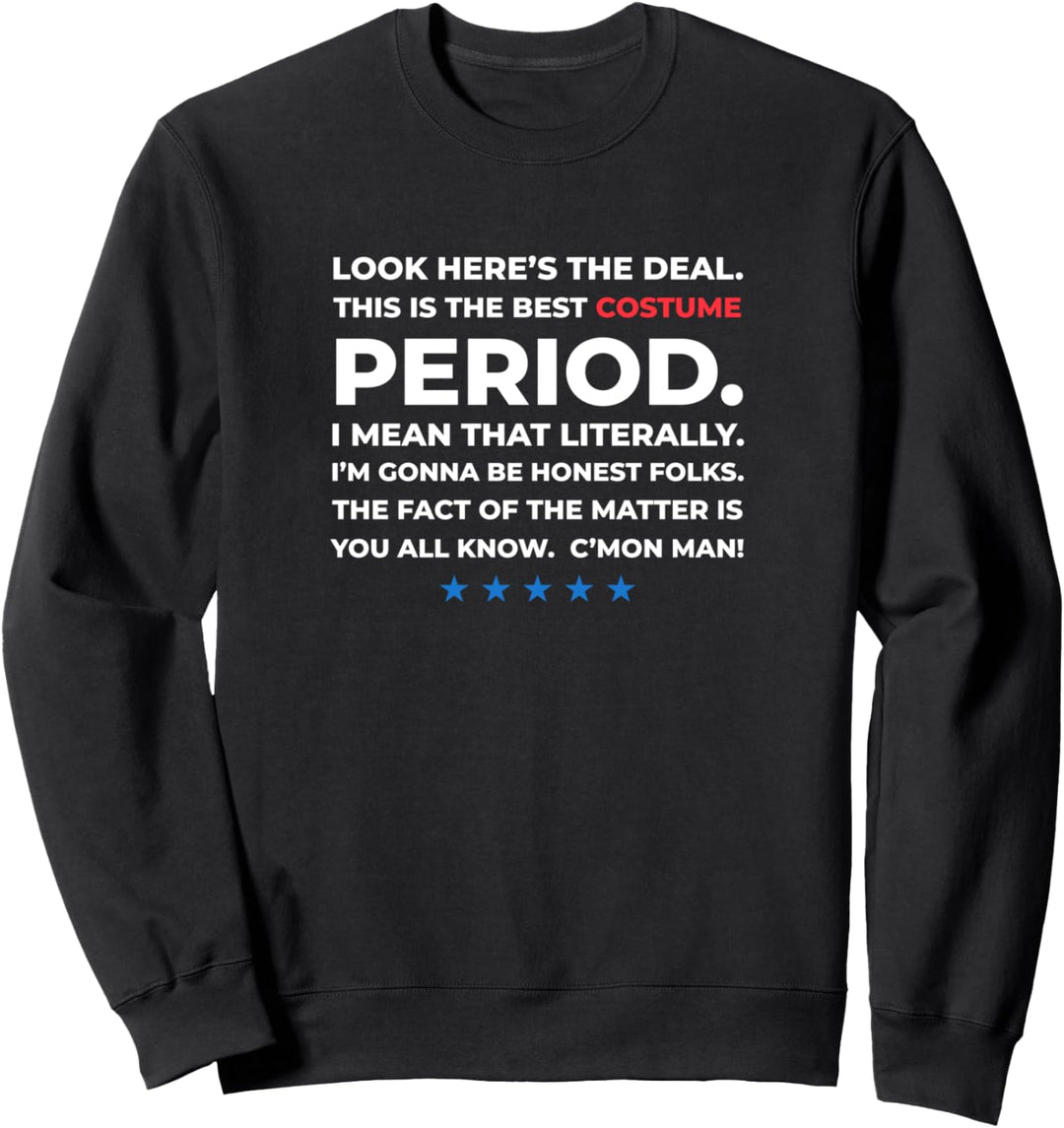 Joe Biden 2020 Costume Halloween Political Here's The Deal Sweatshirt