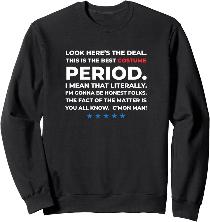 Joe Biden 2020 Costume Halloween Political Here's The Deal Sweatshirt