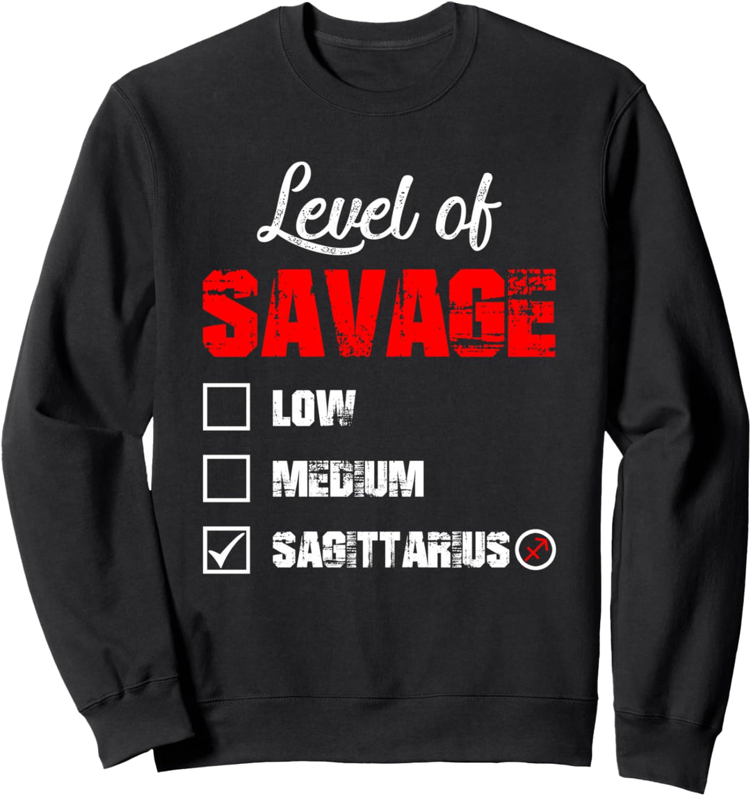 Level of Savage Schütze Horoskop Happy Birthday Sternzeichen Sweatshirt
