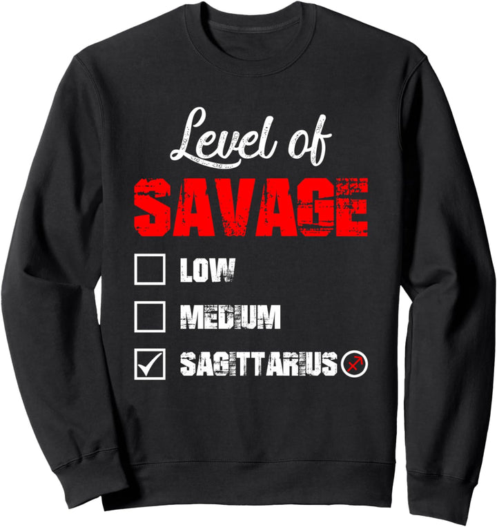 Level of Savage Schütze Horoskop Happy Birthday Sternzeichen Sweatshirt