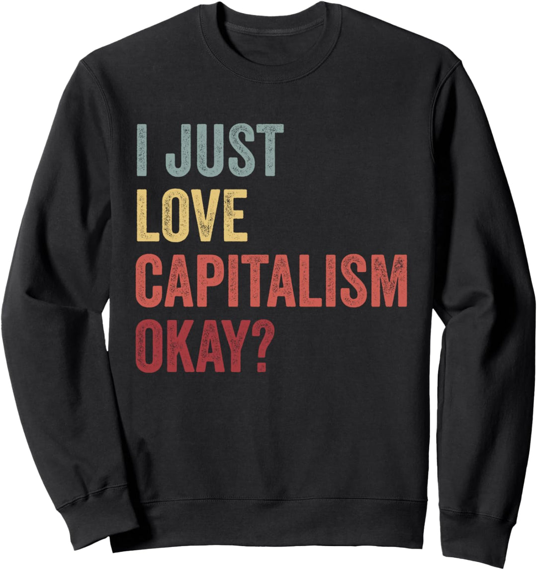 I Love Capitalism Lustige Wirtschaft Kapitalist Geschenk Sweatshirt